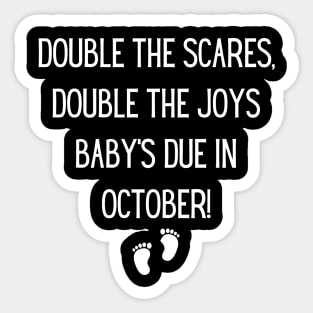 Double the Scares, Double the Joys – Baby's Due in October! Halloween, baby, Maternity Pregnancy Announcement Sticker